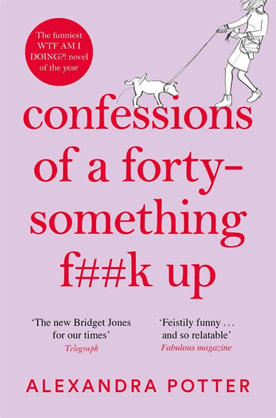 Confessions Of A Forty-Something F**K Up