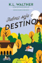 Talvez Seja O Destino