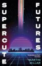 Supercute Futures