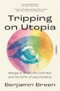 Tripping on Utopia