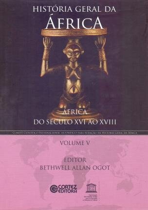 História Geral Da África 5: África Do Séc XVI Ao XVIII