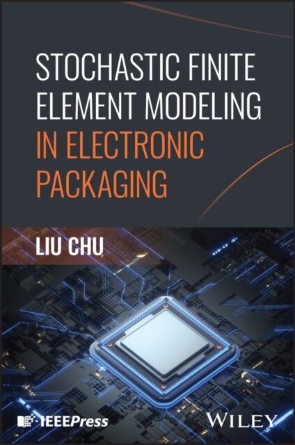 Stochastic Finite Element Modeling in Electronic Packaging