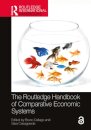 The Routledge Handbook of Comparative Economic Systems