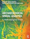 Archaeological Spatial Analysis : A Methodological Guide
