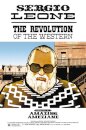 Sergio Leone: The Revolution Of The Western