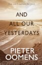 And All Our Yesterdays