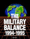 The Military Balance 1994-1995