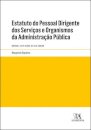 Estatuto do Pessoal Dirigente dos Serviços e Organismos da Administração Pública Anotado - Lei n.º 2/2004, de 15 de Janeiro