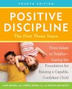 Positive Discipline: The First Three Years, Fourth Edition
