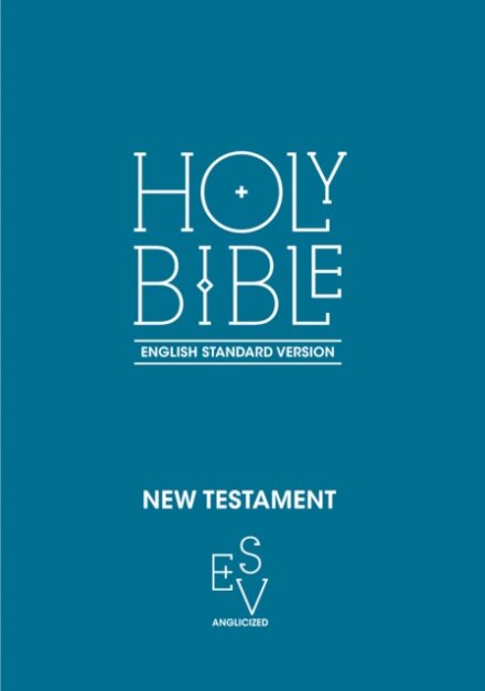 New Testament: English Standard Version (ESV) Anglicised