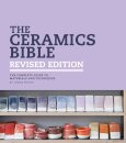 The Ceramics Bible - Revised Edition