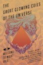 Great Glowing Coils of the Universe: Welcome to Night Vale Episodes, Volume 2