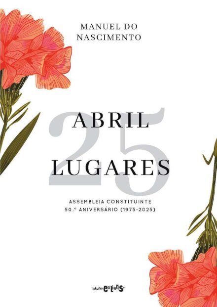 25 de Abril, 25 Lugares Assembleia Constituinte 50.º Aniversário (1975-2025)