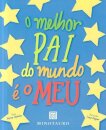 O Melhor Pai do Mundo é o Meu