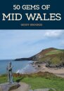 50 Gems of Mid Wales