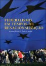 Federalismo em Tempos de Renacionalização