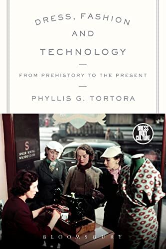 Dress, Fashion and Technology: From Prehistory to present