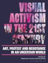 Visual Activism in the 21st Century