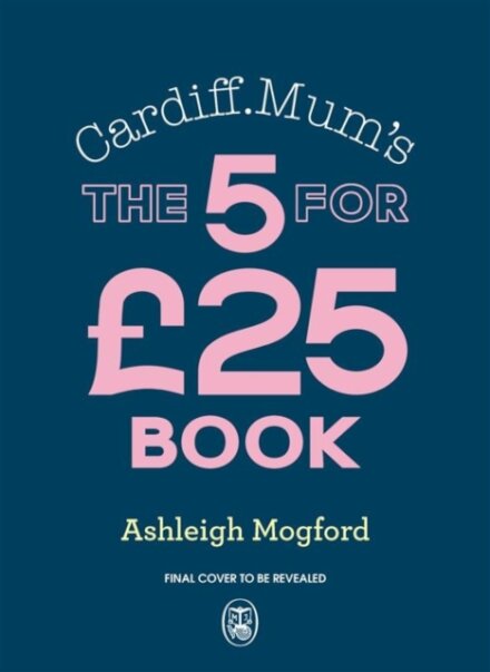 Cardiff Mum’s 5 Meals For £25