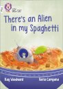 There’s an Alien in my Spaghetti