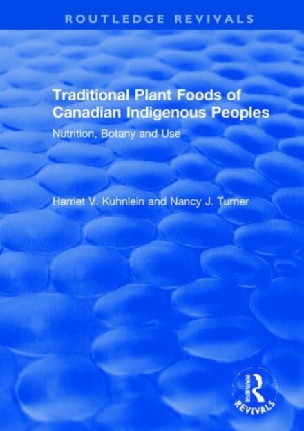 Traditional Plant Foods of Canadian Indigenous Peoples