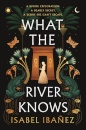 What The River Knows
