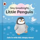 Say Goodnight, Little Penguin
