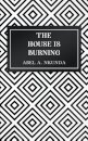 The House Is Burning