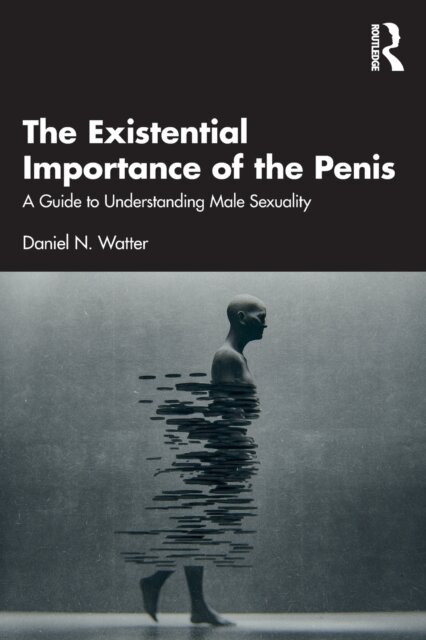 The Existential Importance of the Penis