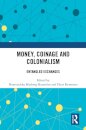 Money, Coinage and Colonialism