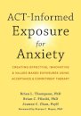 ACT-Informed Exposure for Anxiety