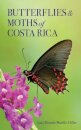 Butterflies and Moths of Costa Rica