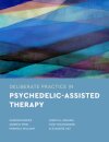 Deliberate Practice in Psychedelic-Assisted Therapy