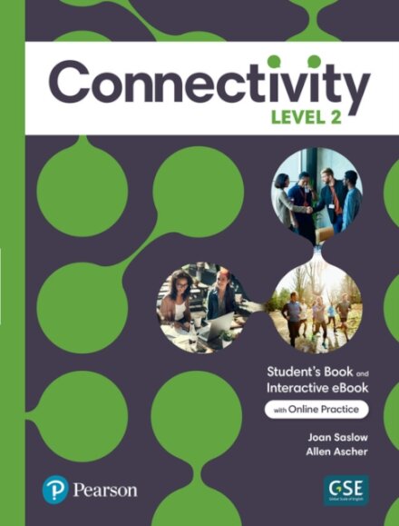 Connectivity Level 2 Student's Book & Interactive Student's eBook with Online Practice, Digital Resources and App
