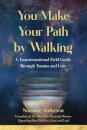You Make Your Path by Walking