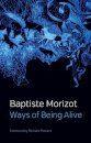 Ways of Being Alive
