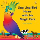 Ling Ling Bird Hears with his Magic Ears