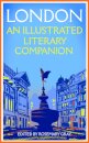 London: An Illustrated Literary Companion