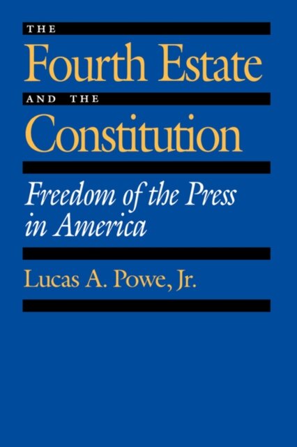 The Fourth Estate and the Constitution