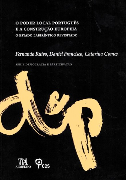 O Poder Local Português e a Construção Europeia - O Estado Labiríntico Revisitado