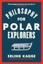 Philosophy For Polar Explorers