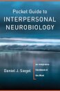 Pocket Guide to Interpersonal Neurobiology