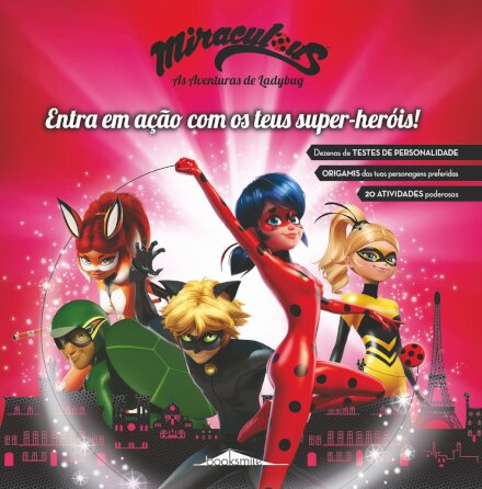 Miraculous: As Aventuras de Ladybug: Entra em Ação com os teus Super-heróis!