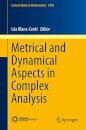 Metrical and Dynamical Aspects in Complex Analysis