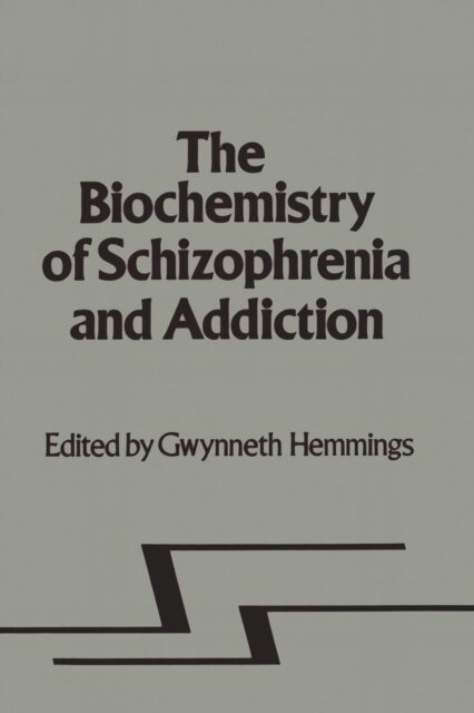 Biochemistry of Schizophrenia and Addiction