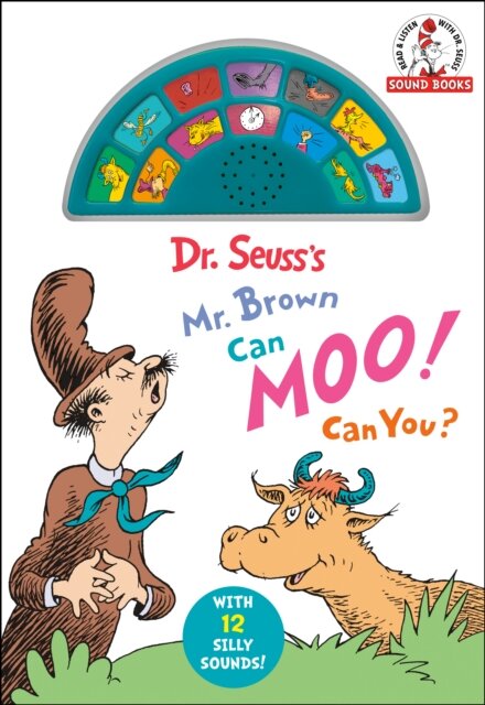 Dr. Seuss's Mr. Brown Can Moo! Can You? With 12 Silly Sounds!