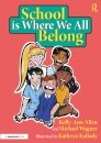 School is Where We All Belong: A Story About Building a Sense of Belonging Outside of Home