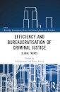 Efficiency and Bureaucratisation of Criminal Justice