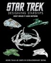Star Trek Designing Starships: Deep Space Nine and Beyond