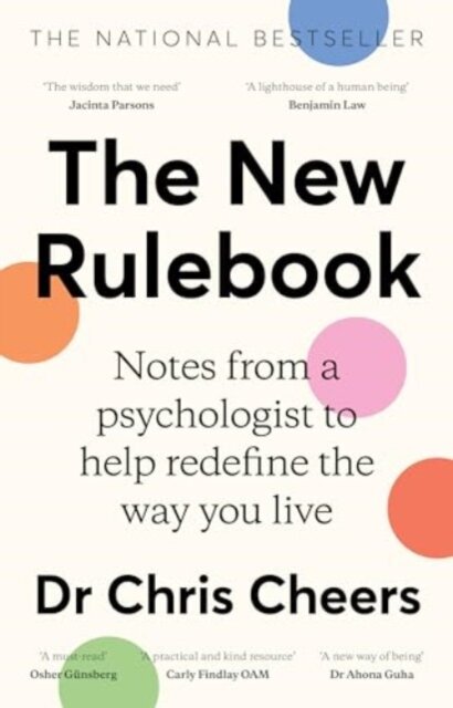 The New Rulebook: Notes from a psychologist to help redefine the way you live, for fans of Glennon Doyle, Brene Brown, Elizabeth Gilbert and Julie